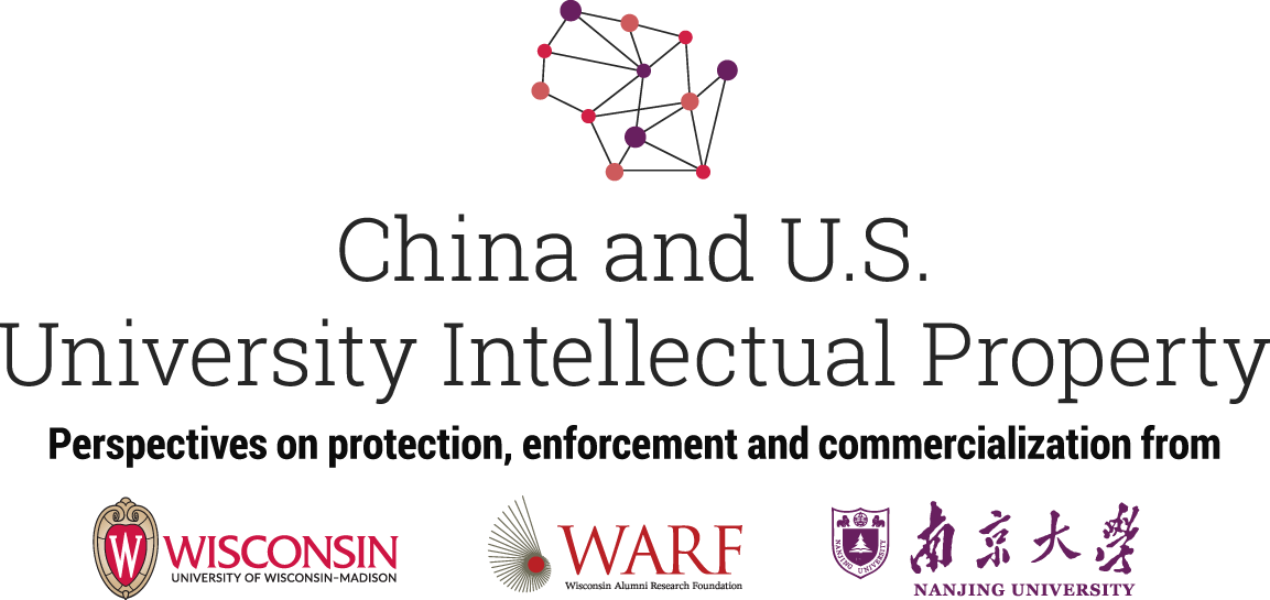 China and U.S. University Intellectual Property: Perspectives on protection, enforcement and commercialization from UW–Madison, WARF, and Nanjing University